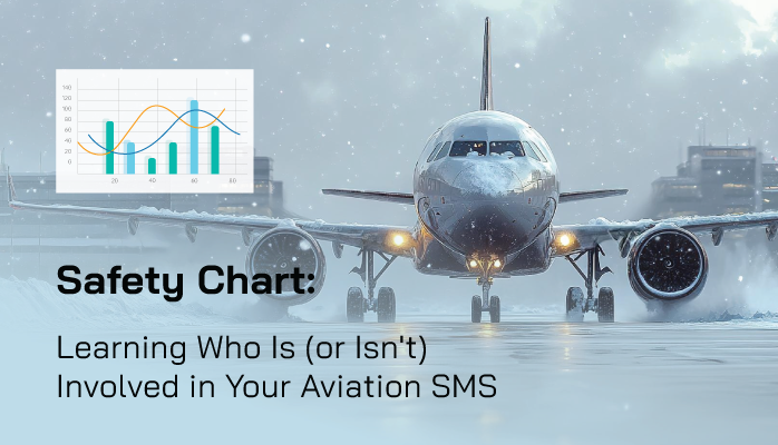 Safety Chart: Learning Who Is (or Isn't) Involved in Your Aviation SMS