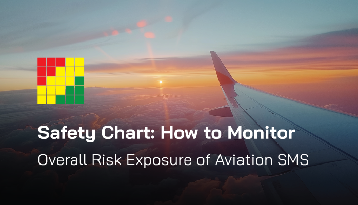 Safety Chart: How to Monitor Overall Risk Exposure of Aviation SMS