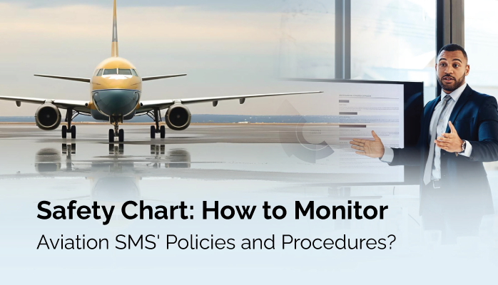 Safety Chart: How to Monitor Aviation SMS' Policies and Procedures?