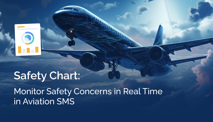Safety Chart: Monitor Safety Concerns in Real Time in Aviation SMS