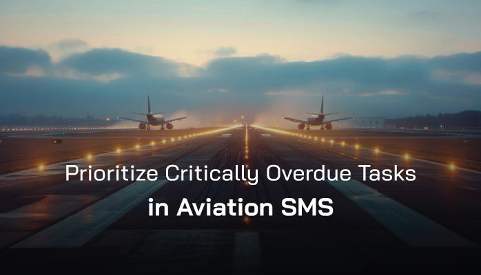 Safety Chart: Prioritize Critically Overdue Tasks in Aviation SMS Safety Chart: Prioritize Critically Overdue Tasks in Aviation SMS