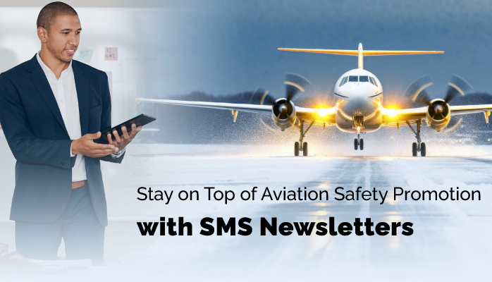 Safety Chart: Stay on Top of Aviation Safety Promotion with SMS Newsletters
