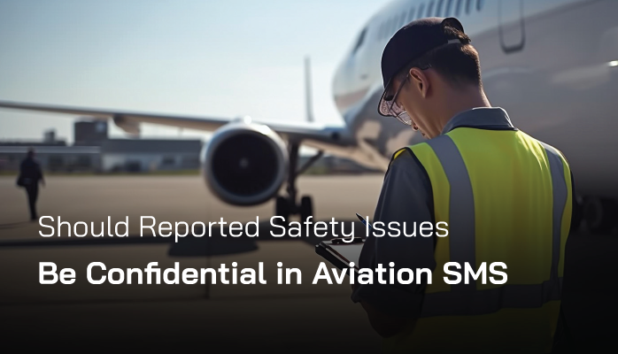 Should reported issues be confidential in aviation safety management