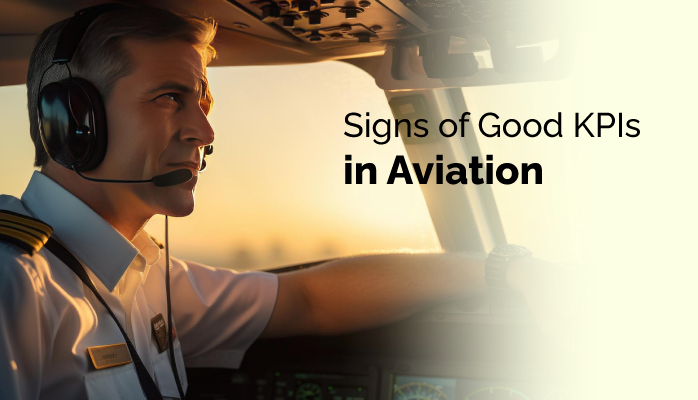 Signs of Good KPIs in Aviation - with Free KPI Resources