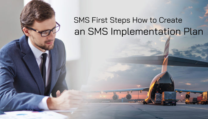 SMS First Steps - How to Create an SMS Implementation Plan SMS First Steps - How to Create an SMS Implementation Plan