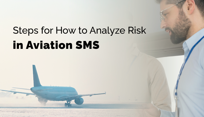 Steps for How to Analyze Risk in Aviation SMS
