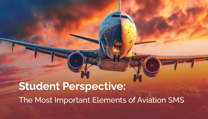 Student Perspective: The Most Important Elements of Aviation SMS