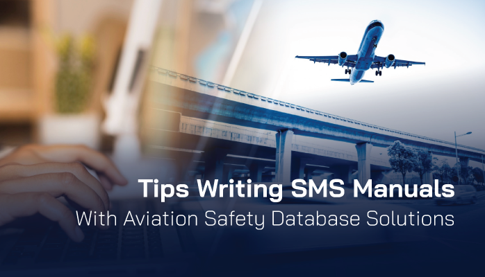 Tips Writing SMS Manuals With Aviation Safety Database Solutions