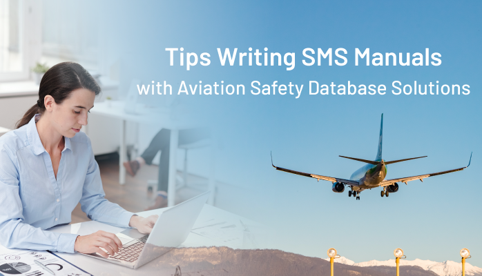 Tips Writing SMS Manuals with Aviation Safety Database Solutions