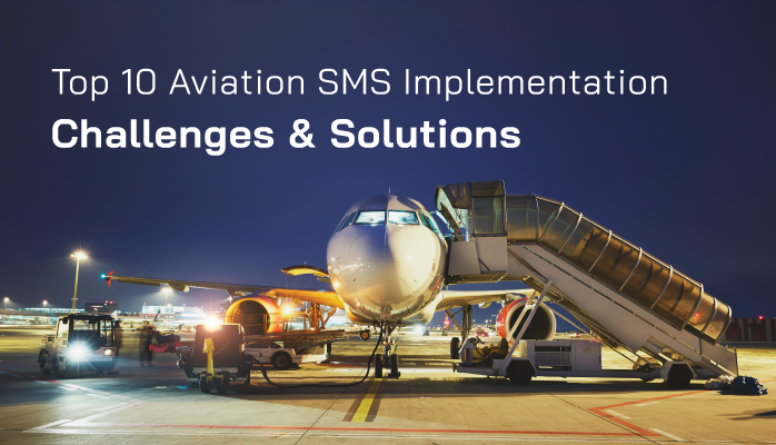 Top 10 Aviation SMS Implementation Challenges & Solutions