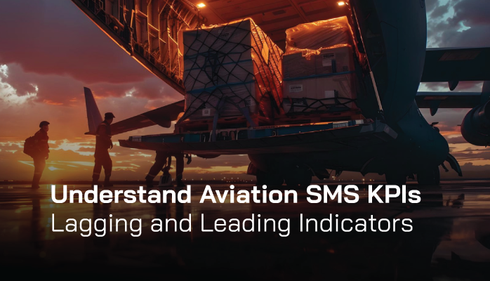 Understand Aviation SMS KPIs Lagging and Leading Indicators Understand Aviation SMS KPIs Lagging and Leading Indicators