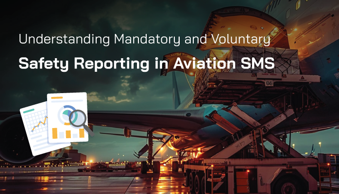 Understanding Mandatory and Voluntary Safety Reporting in Aviation SMS