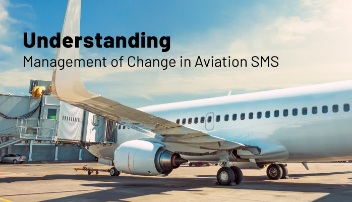 Understanding Management of Change in Aviation SMS