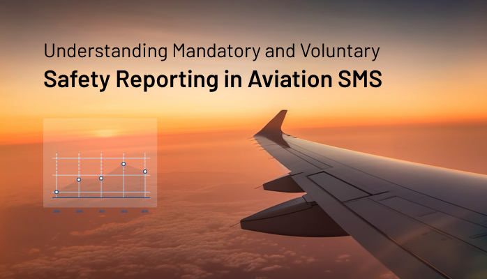Understanding Mandatory and Voluntary Safety Reporting in Aviation SMS