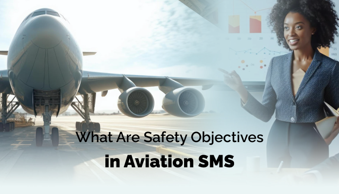What Are Safety Objectives in Aviation SMS