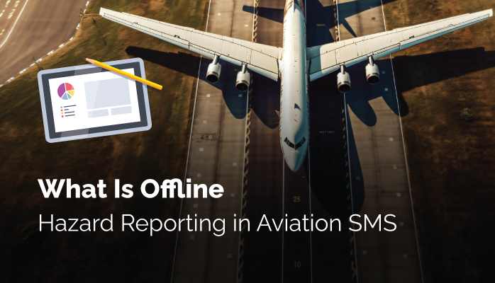 What Is Offline Hazard Reporting in Aviation SMS