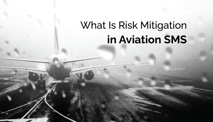 What Is Risk Mitigation in Aviation SMS