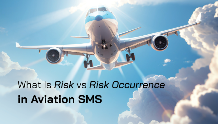 What Is Risk vs Risk Occurrence in Aviation SMS