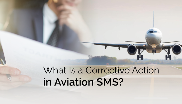 What Is a Corrective Action in Aviation SMS?