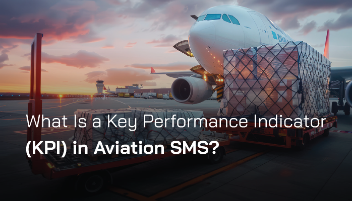 What Is a Key Performance Indicator (KPI) in Aviation SMS?