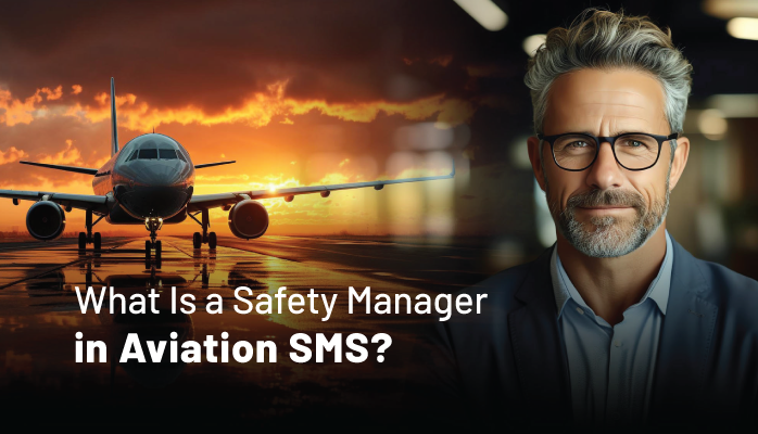 What Is a Safety Manager in Aviation Safety Management Systems (SMS)?