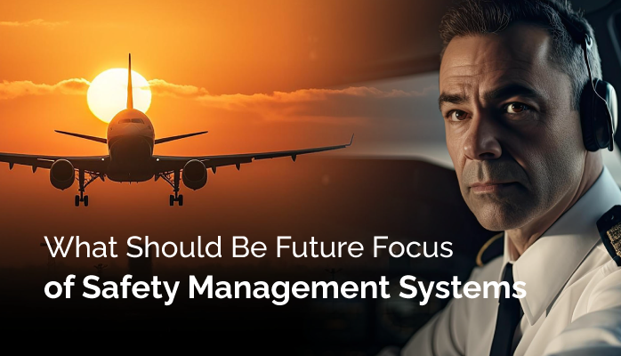 What Should Be Future Focus of Safety Management Systems