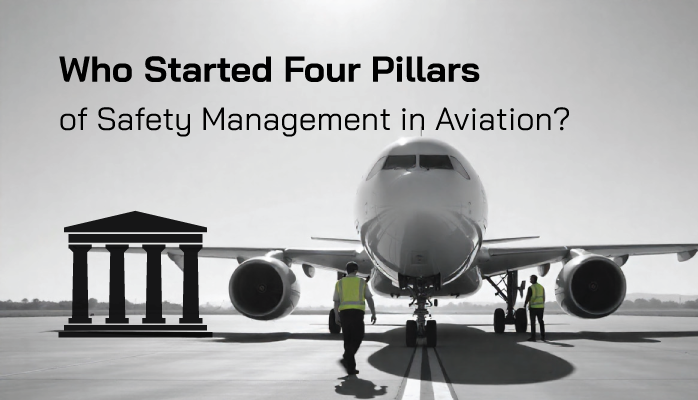 Who Started Four Pillars of Safety Management in Aviation?