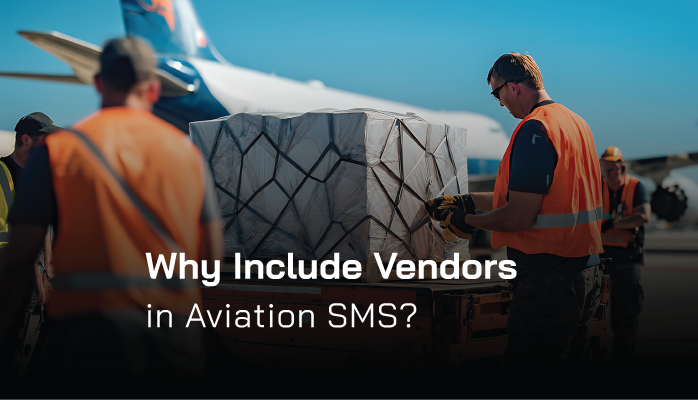 Why Include Vendors in Aviation SMS? Why Include Vendors in Aviation SMS?