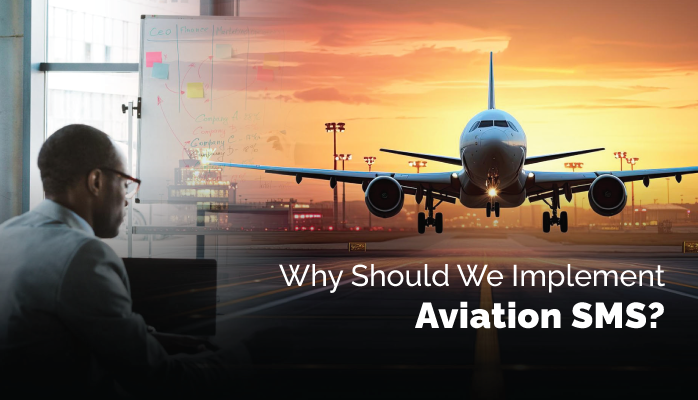Why Should We Implement Aviation SMS?