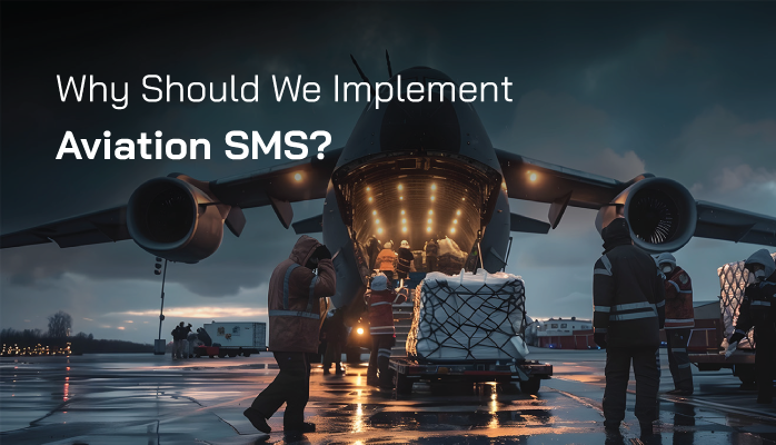Why Should We Implement Aviation SMS? Why Should We Implement Aviation SMS?