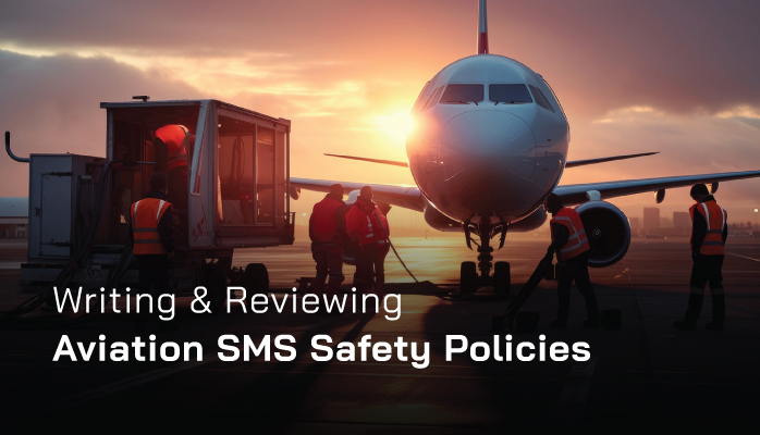 Writing & Reviewing Aviation SMS Safety Policies - 4 Free Templates